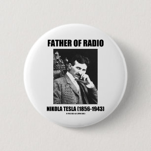 Macaron Rond 5 Cm Père de Nikola Tesla par radio (1856-1943)