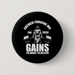 Macaron Rond 5 Cm Père Pardonne-Moi Pour Ces Gains - Drôle Gym Moti