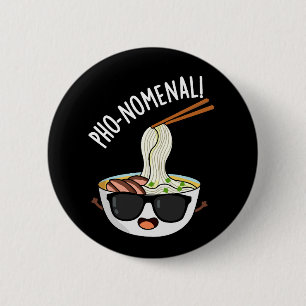 Macaron Rond 5 Cm Pho-nomenal Drôle Soupe Pho Puns Dark BG