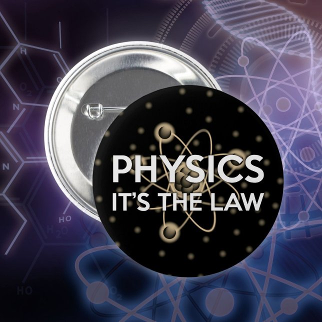 Macaron Rond 5 Cm PHYSIQUE C'EST LE DROIT Citation de science amusan (PHYSICS IT'S THE LAW Fun Science Quote Button)