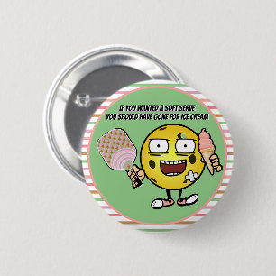 Macaron Rond 5 Cm Pickleball Si Vous Voulez Soft Serve Aller Pour Gl