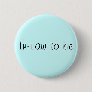 Macaron Rond 5 Cm Pin "In-Law to Be"