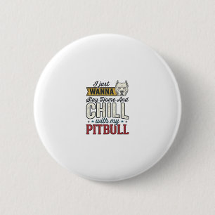 Macaron Rond 5 Cm Pitbull Vintage Restez À La Maison Et Chill Amoure