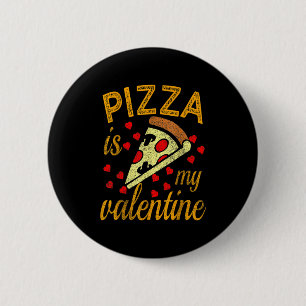 Macaron Rond 5 Cm Pizza Est Ma Saint-Valentin T Shirt Drôle De La Sa