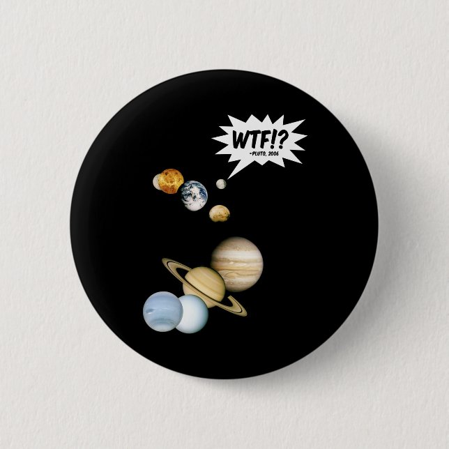 Macaron Rond 5 Cm Planet Pluto WTF! ? Astronomie Geek de science amu (Devant)
