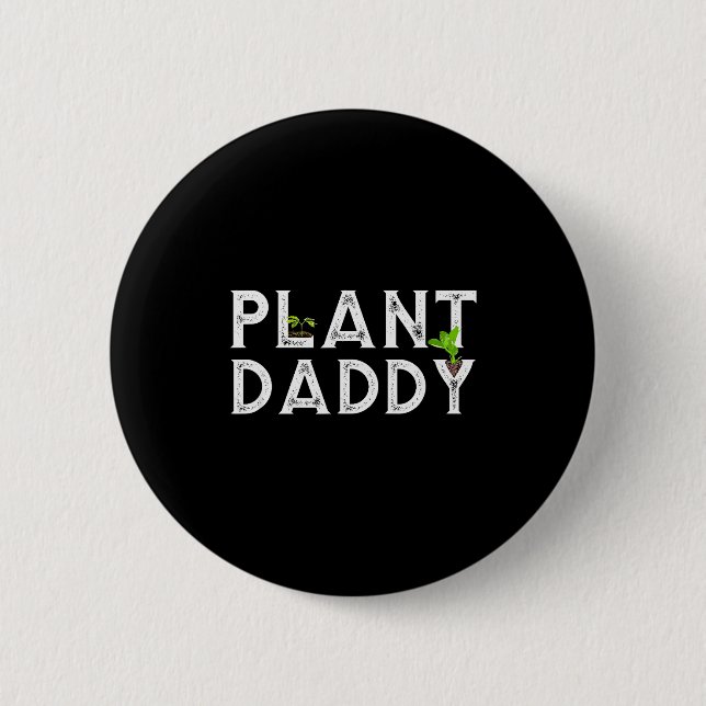 Macaron Rond 5 Cm Plant Daddy Funny Landscang, Gardening, Or Mowing  (Devant)