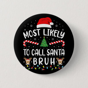 Macaron Rond 5 Cm Plus susceptible d'appeler le Père Noël Bruh Xmas 