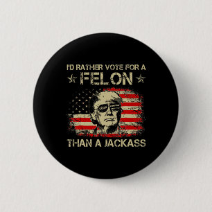 Macaron Rond 5 Cm Plutôt Voter Pour Un Felon Que Pour Un Drapeau Amé