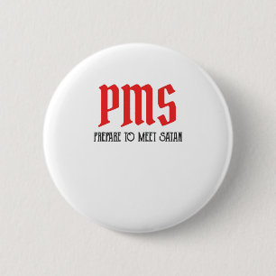 Macaron Rond 5 Cm PMS - Préparez-Vous À Rencontrer Satan Drôle Pério