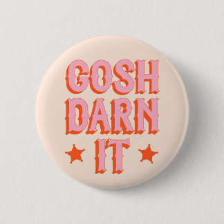 Macaron Rond 5 Cm Politesse Sud : Gosh Darn It (rétro vieux ouest)