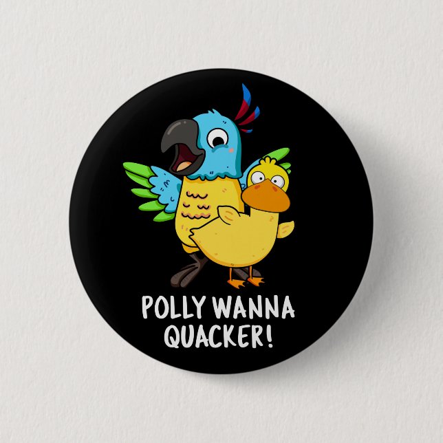 Macaron Rond 5 Cm Polly Wanna Quacker Funny Animal Pun (Devant)