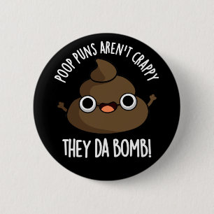 Macaron Rond 5 Cm Poop Puns Ils Da Bomb Drôle Poo Pun Dark BG