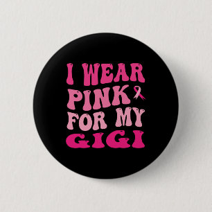 Macaron Rond 5 Cm Portez du rose pour ma Gigi Sensibilisation au can