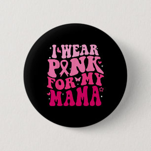 Macaron Rond 5 Cm Portez Le Rose Pour Ma Mama Support Squats Cancer