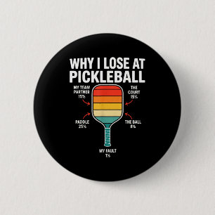 Macaron Rond 5 Cm Pourquoi perdre au pickleball amateurs hommes drôl