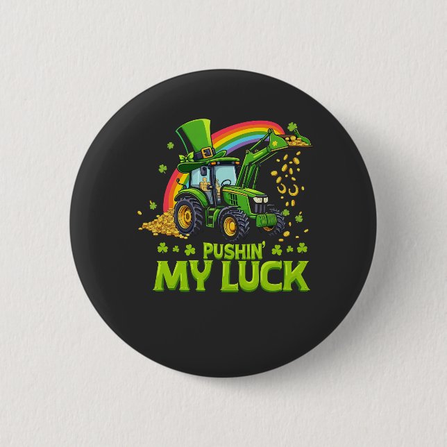 Macaron Rond 5 Cm Pousser ma chance Funny Excavateur St Patrick's Da (Devant)