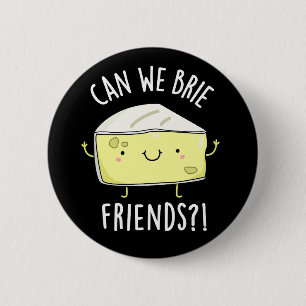 Macaron Rond 5 Cm Pouvons-nous Brider amis Funny Cheese Pun Dark BG