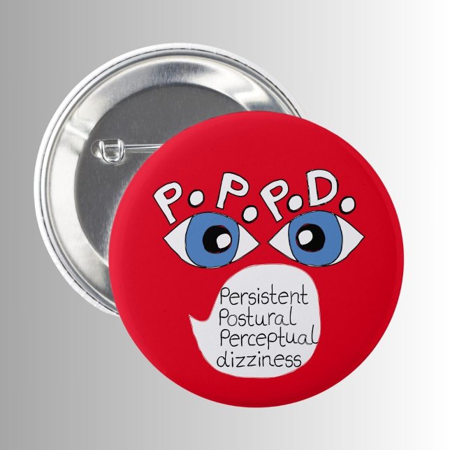 Macaron Rond 5 Cm PPPD Persistant Postural Perceptual dizziness pin (Créateur téléchargé)