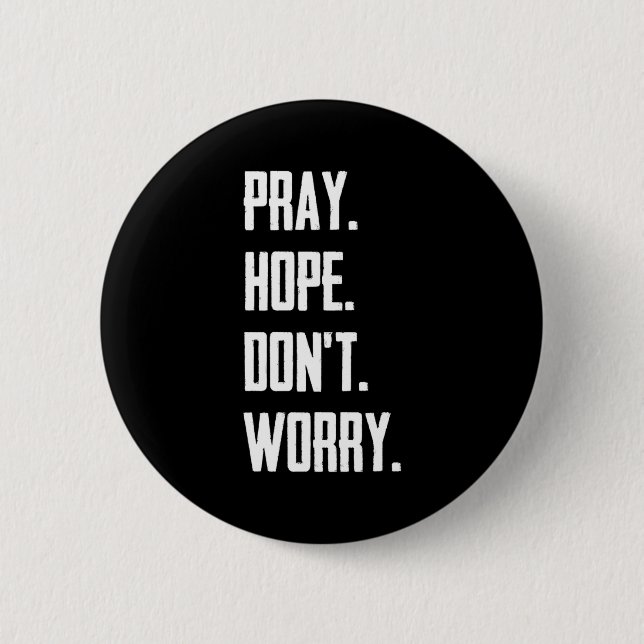 Macaron Rond 5 Cm Pray Hope Dont Worry Christianity Prayer  (Devant)