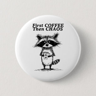 Macaron Rond 5 Cm Premier café puis Chaos Funny Raccoon _1