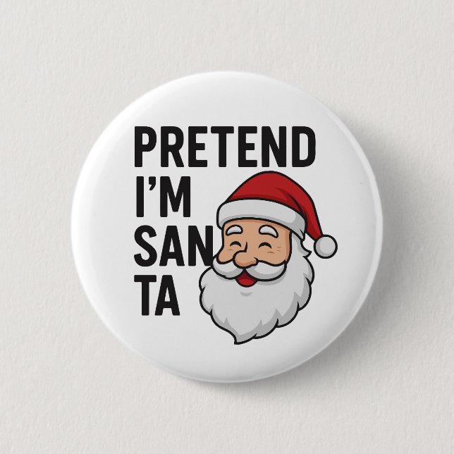 Macaron Rond 5 Cm Pretend I’m Santa - Funny Christmas Quote (Devant)