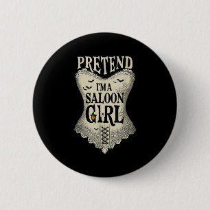 Macaron Rond 5 Cm Prétendre Que Je Suis Une Fille Salon Western Bart