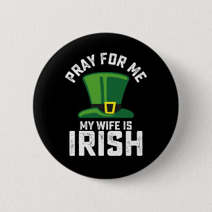 Macaron Rond 5 Cm Priez pour moi, ma femme est Irlandaise St Patrick