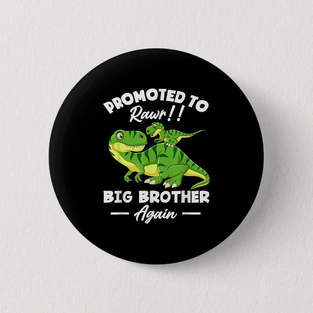 Macaron Rond 5 Cm Promoted To Big Brother Again Dinosaur Lover Gift  (Devant)