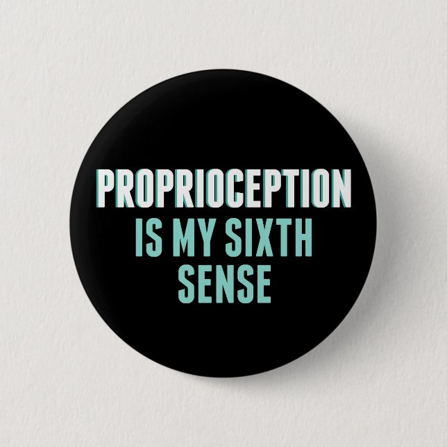 Macaron Rond 5 Cm Proprioception est My 6th Sense Funny OT (Devant)
