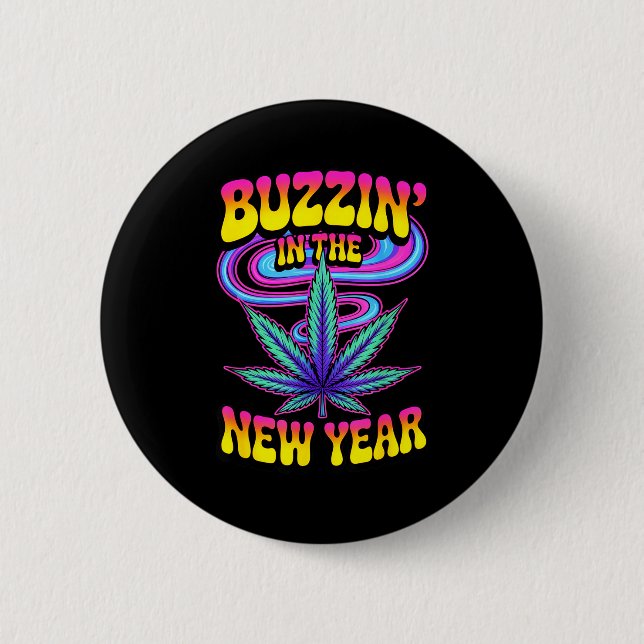 Macaron Rond 5 Cm Psychedelic Weed Buzzing In New Year 2026 Funny  (Devant)