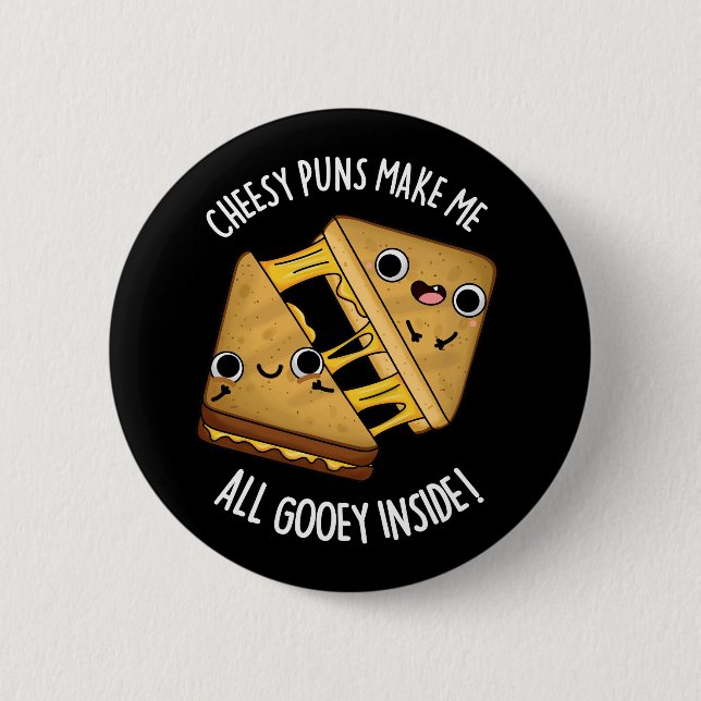 Macaron Rond 5 Cm Puns Cheesy Me Rendre Tous Gooey Dans Dark BG (Devant)
