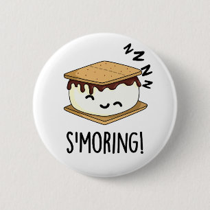 Macaron Rond 5 Cm Puns drôles de Smore Smoring