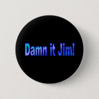 Putain Jim ! Bouton 1 Pinback