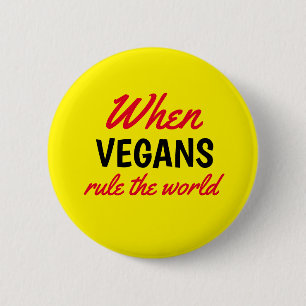 Macaron Rond 5 Cm Quand les Vegans gouvernent le monde Texte Jaune