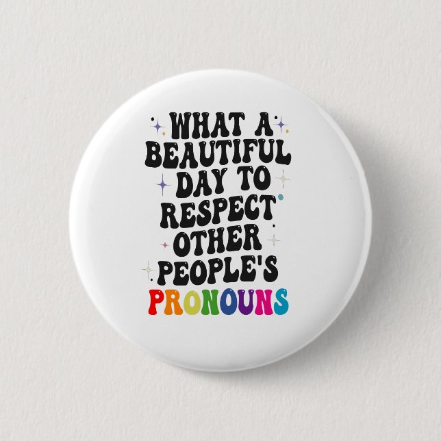 Macaron Rond 5 Cm Quelle belle journée pour respecter les autres cad (Devant)