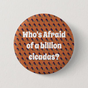 Macaron Rond 5 Cm Qui a peur d’un milliard de Cicadas ?