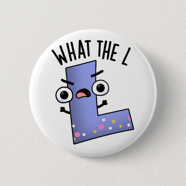 Macaron Rond 5 Cm Quoi L Funny Letter L Pun (Devant)