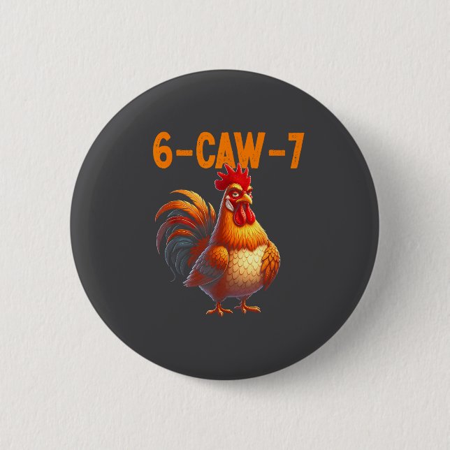 Macaron Rond 5 Cm Quote Rooster 67 Meme Funny Chicken Humor  (Devant)