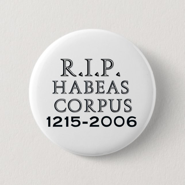 Macaron Rond 5 Cm R.I.P. Habeas Corpus (Devant)