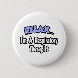 Macaron Rond 5 Cm Relax...I'm A Respiratory Therapist
