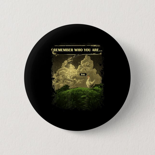 Macaron Rond 5 Cm Remember Who You Are Funny Chicken Dinosaur Evolut (Devant)