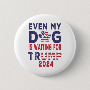 Macaron Rond 5 Cm Républican even my dog is waiting for trump 2024