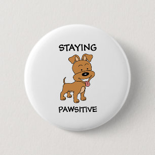 Macaron Rond 5 Cm Rester Pawsitif Chiot Mignon Chien Drôle Pun