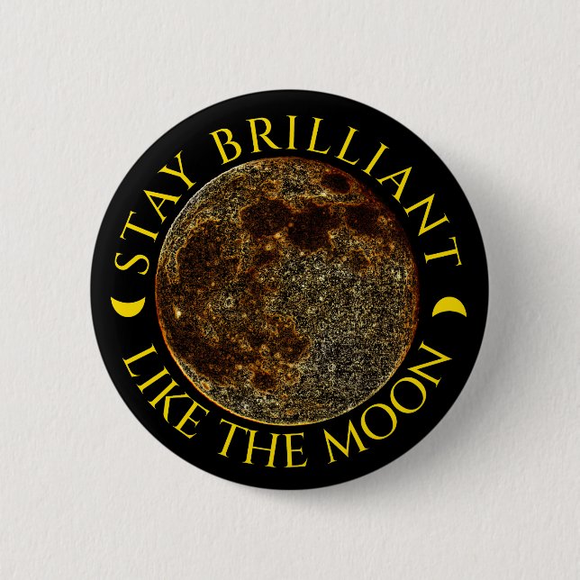 Macaron Rond 5 Cm Restez brillant comme la lune - Citation lunaire d (Devant)