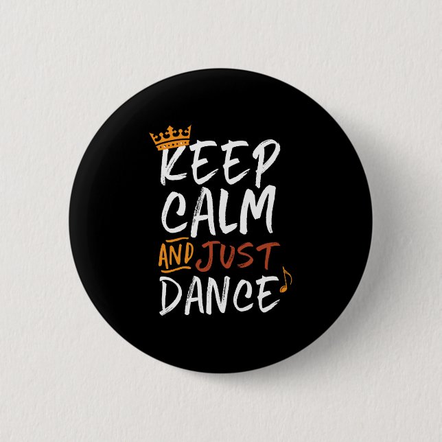 Macaron Rond 5 Cm Restez Calme Juste Danse Danse Danse Danse Danse (Devant)