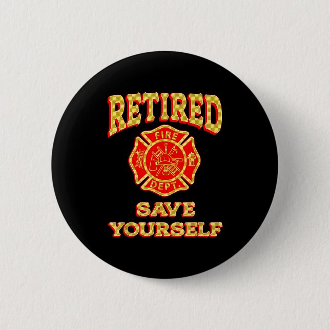 Macaron Rond 5 Cm Retired Save Yourself Funny Fireman Retirement Vin (Devant)