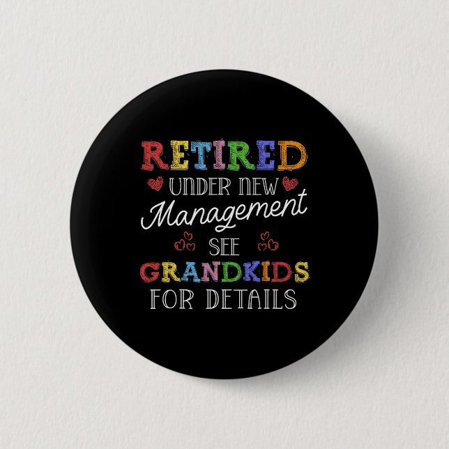 Macaron Rond 5 Cm Retired Under New Management See Grandkids Retirem (Devant)