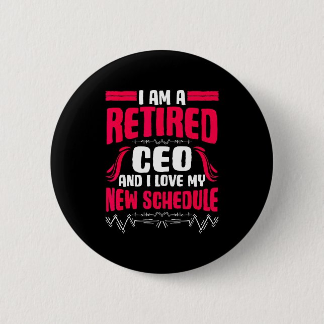 Macaron Rond 5 Cm Retirement I'm A Retired Ceo  (Devant)