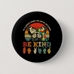 Macaron Rond 5 Cm Retro Be Kind Puzzle Papillon ASL Enseignant Autis