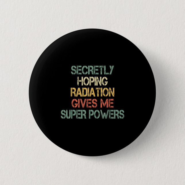 Macaron Rond 5 Cm Retro Secret Espérer La Radiation Me Donne Superpo (Devant)
